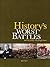 Historys Worst Battles