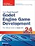 Godot Engine Game Development in 24 Hours, Sams Teach Yourself: The Official Guide to Godot 3.0