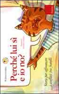 Perché lui sì e io no? Storie per affrontare i conflitti tra fratelli (Paperback)
