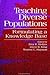 Teaching Diverse Populations: Formulating a Knowledge Base (Suny Series, the Social Context of Education)