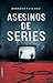 Asesinos de series