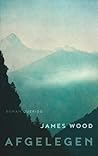 Afgelegen by James Wood Afgelegen by James Wood