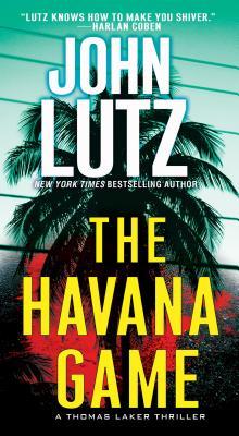 The Havana Game (A Thomas Laker Thriller #2)