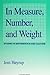 In Measure, Number, and Weight: Studies in Mathematics and Culture (Science Tech Society (Dis))