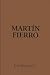 Martín Fierro by José Hernández