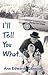 I'll Tell You What... by Ann Edwards Cannon