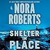 Shelter in Place by Nora Roberts Shelter in Place by Nora Roberts