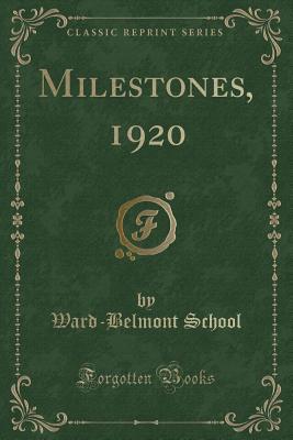 Milestones, 1920 (Classic Reprint)