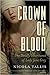Crown of Blood: The Deadly Inheritance of Lady Jane Grey