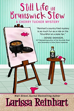 Still Life in Brunswick Stew (A Cherry Tucker Mystery Book 2)