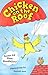 Chicken on the Roof by Matt Goodfellow
