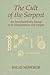 The Cult of the Serpent: An...