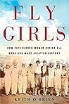 Fly Girls: How Fi...