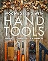 Woodworking with Hand Tools by Editors of Fine Woodworking