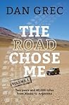 The Road Chose Me...