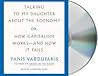 Talking to my Daughter about the Economy by Yanis Varoufakis