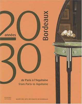 Bordeaux années 20-30 : De Paris à l'Aquitaine (Paperback)