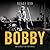 Bobby: My Story in Pictures