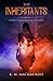 The Inheritants: A gritty urban fantasy unlike any other (Full Series)