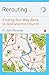 Rerouting: Finding Our Way ...