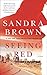 Seeing Red by Sandra Brown