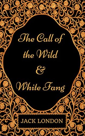 The Call of the Wild and White Fang