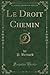 Le Droit Chemin, Vol. 1