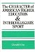 The Character of American Higher Education and Intercollegiate Sport (Frontiers in Education)
