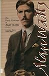 The Early Writings of Alan Watts: The British Years: 1931-38, Writings in Buddhism in England The Early Writings of Alan Watts: The British Years: 1931-38, Writings in Buddhism in England