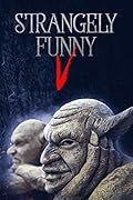 Strangely Funny V