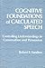 Cognitive Foundations of Calculated Speech: Controlling Understandings in Conversation and Persuasion (Human Comm Processes (Dis))