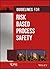 Guidelines for Risk Based Process Safety