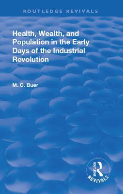 Revival: Health, Wealth, and Population in the Early Days of the Industrial Revolution
