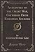 Anecdotes of the Great War, Gathered From European Sources (Classic Reprint)