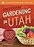 Successful Gardening in Utah: How to Design a Permanent Solution for your Garden that is Low Water and 95 Percent Weed Free! (The Backyard Renaissance Series)