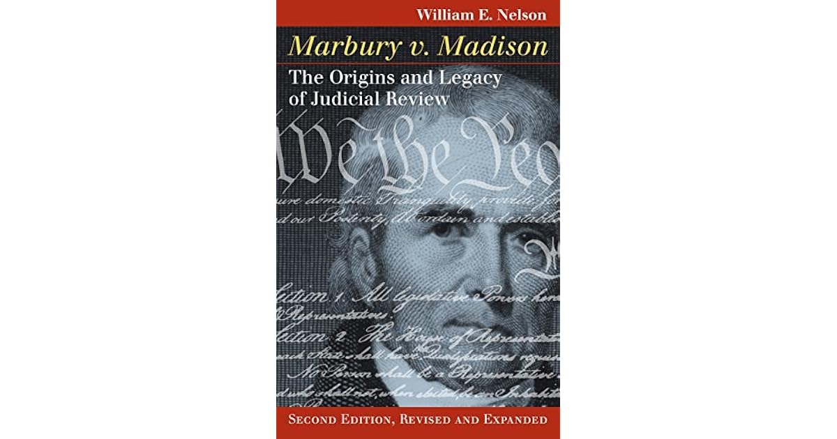 Marbury v. Madison: The Origins and Legacy of Judicial Review, Second