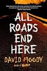 All Roads End Here
