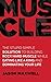Muscle: The Stupid Simple S...