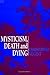 Mysticism, Death, and Dying