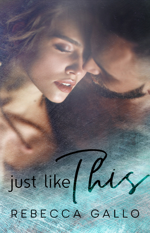 Just Like This (Just Like This Series Book 1)