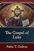 The Gospel of Luke (Catholic Commentary on Sacred Scripture):