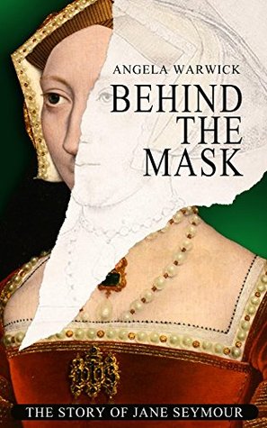 Behind the Mask: The Story of Jane Seymour (Kindle Edition)