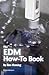 The EDM How-To Book