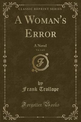 A Woman's Error, Vol. 1 of 2: A Novel