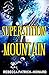 Superstition Mountain: An A...