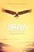 Malva: The unknown story of...