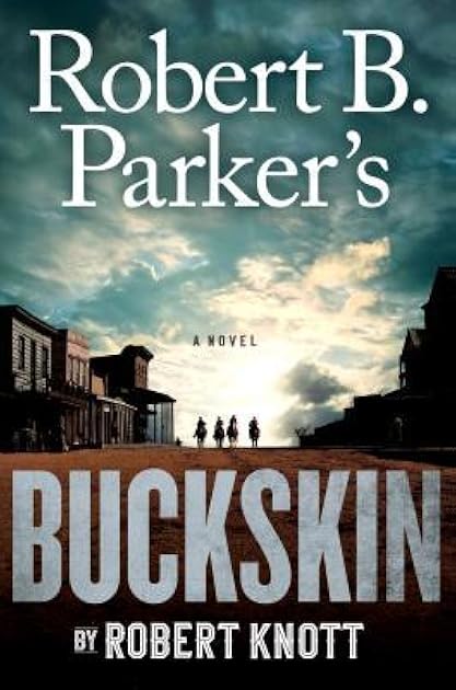 Robert B. Parker's Buckskin (A Cole and Hitch Novel)
