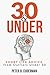 30&UNDER by Peter B Cuderman