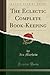 The Eclectic Complete Book-...