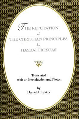 The Refutation of the Christian Principles (Jewish Philosophy)
